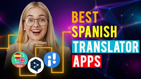 Top 10 best Spanish translator apps .
